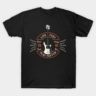 Live Fast Play Faster - 4001 Bass T-Shirt